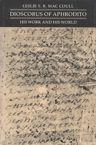 Dioscorus of Aphrodito: his work and his world