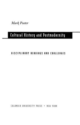 Cultural history and postmodernity: disciplinary readings and challenges