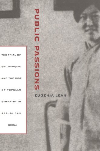 Public passions: the trial of Shi Jianqiao and the rise of popular sympathy in Republican China