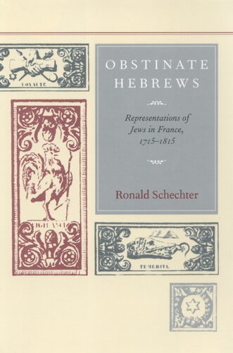 Obstinate Hebrews: representations of Jews in France, 1715-1815