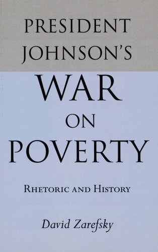 President Johnson's war on poverty: rhetoric and history