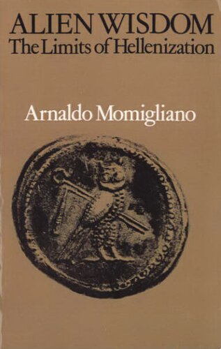 Alien wisdom: the limits of Hellenization