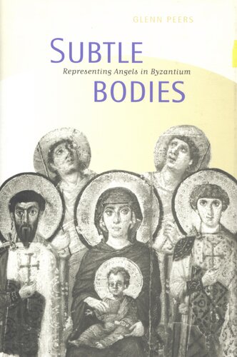 Subtle bodies: representing angels in Byzantium