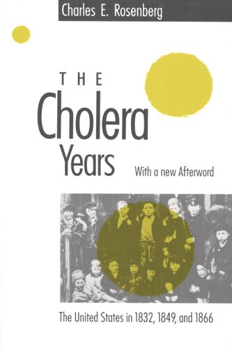 The cholera years: the United States in 1832, 1849, and 1866