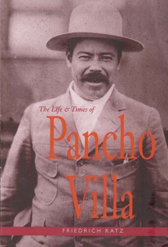 The Life and Times of Pancho Villa