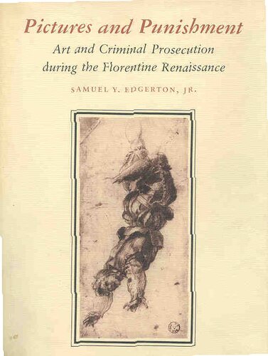 Pictures and punishment: art and criminal prosecution during the Florentine Renaissance