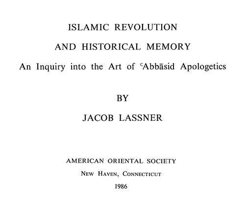 Islamic revolution and historical memory: an inquiry into the art of ʻAbbāsid apologetics