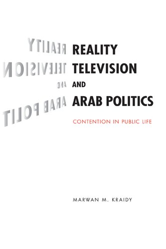 Reality television and Arab politics: contention in public life