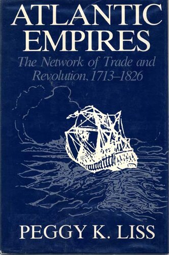 Atlantic empires: the network of trade and revolution, 1713-1826
