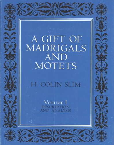 A gift of madrigals and motets, Vol. 1