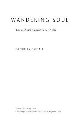 Wandering soul: the Dybbuk's creator, S. An-Sky