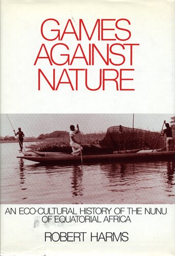 Games against nature: an eco-cultural history of the Nunu of equatorial Africa