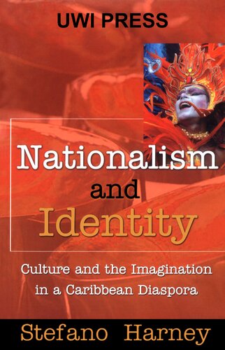Nationalism and Identity: Culture and the Imagination in a Caribbean Diaspora