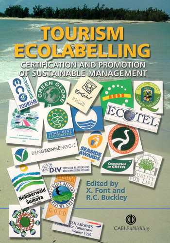 Tourism Ecolabelling: Certification and Promotion of Sustainable Management