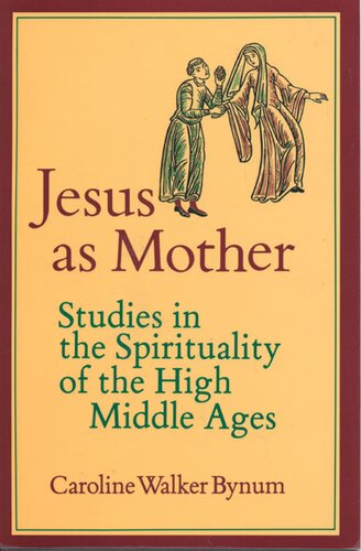 Jesus as mother: studies in the spirituality of the High Middle Ages