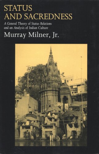 Status and sacredness: a general theory of status relations and an analysis of Indian culture