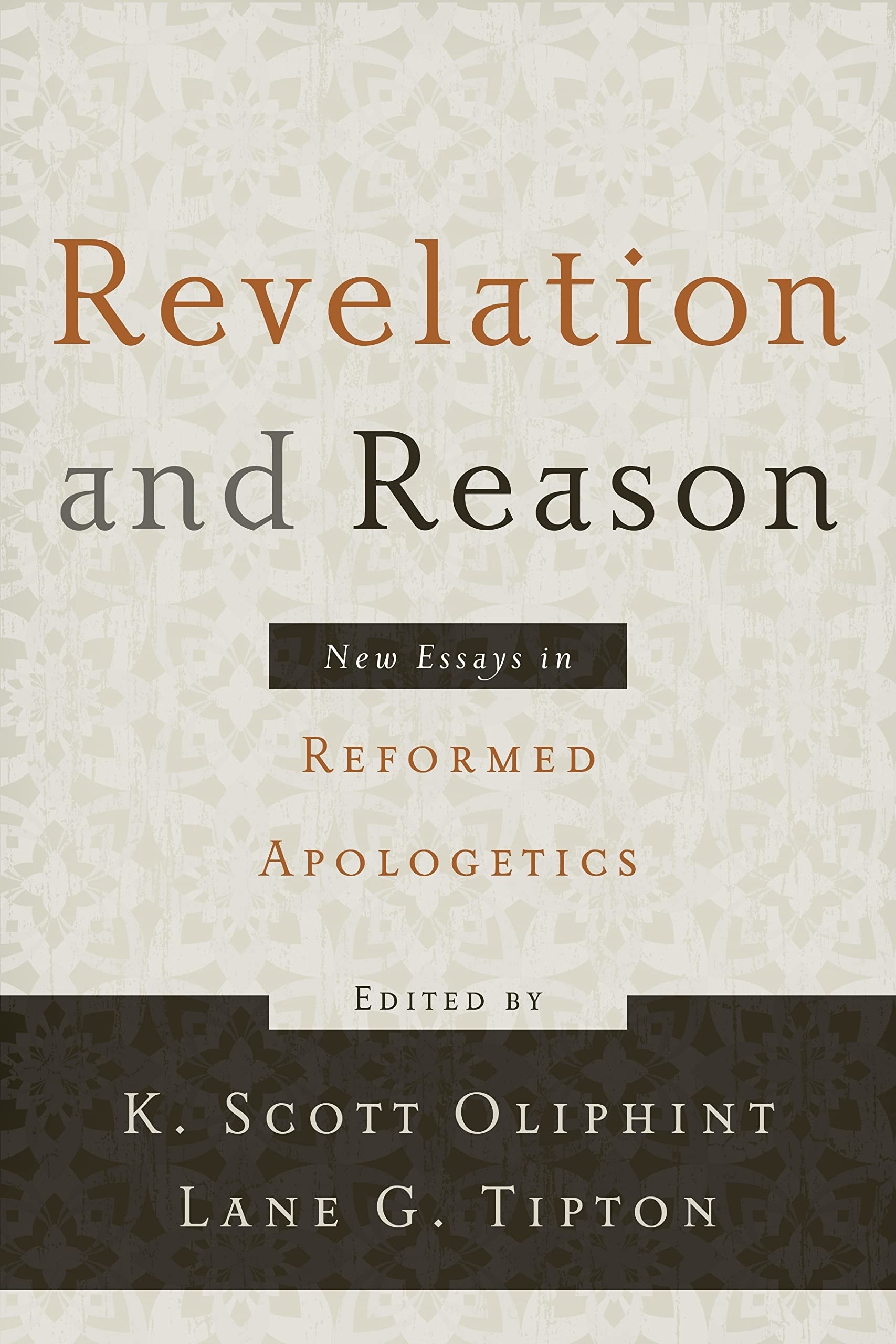 Revelation and reason: new essays in Reformed apologetics