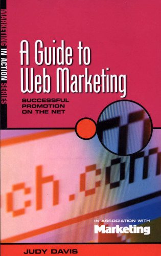 The Guide to Web Marketing: Successful Promotion on the Net