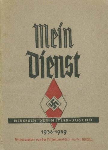 Mein Dienst. Merkbuch der Hitler-Jugend 1938-1939