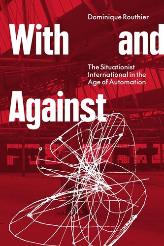 With and Against: the Situationist International in the Age of Automation