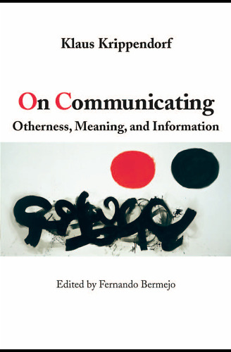 On Communicating: Otherness, Meaning, and Information