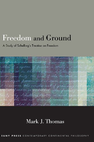 Freedom and Ground: A Study of Schelling's Treatise on Freedom