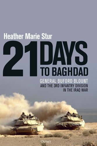 21 Days to Baghdad - General Buford Blount and the 3rd Infantry Division in the Iraq War