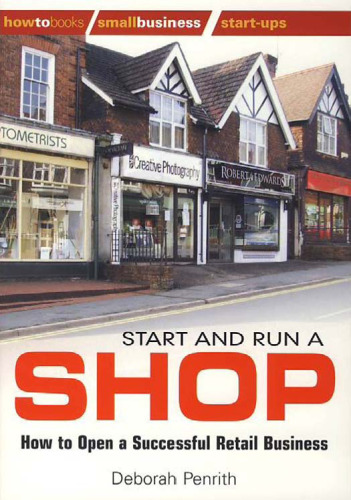 Start and Run a Shop: How to Open a Successful Retail Business