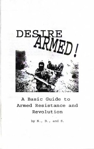 Desire Armed! A Basic Guide to Armed Resistance and Revolution