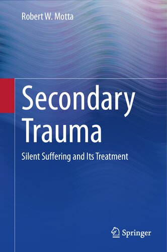 Secondary Trauma: Silent Suffering and Its Treatment