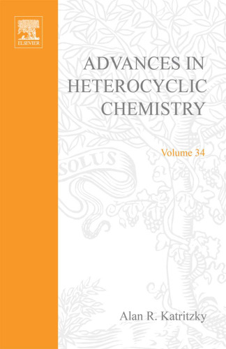 Advances in Heterocyclic Chemistry, Vol. 34