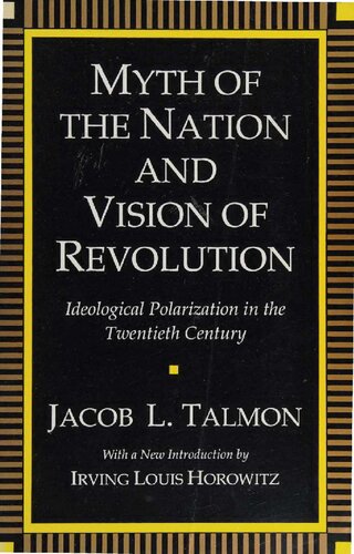 Myth of Nation and Vision of Revolution – Origins of Ideological Polarization in 20th Century
