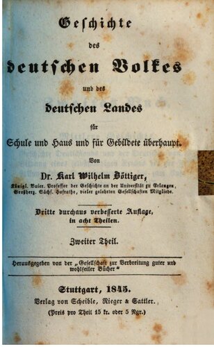 Geschichte des deutschen Volkes und des deutschen Landes für Schule und Haus und für Gebildete überhaupt