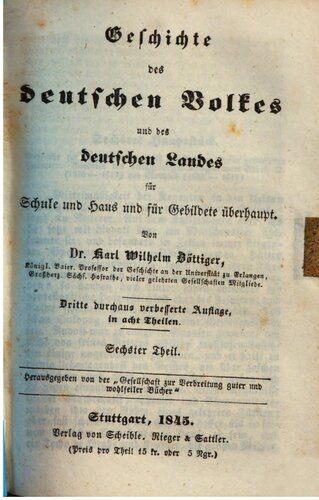 Geschichte des deutschen Volkes und des deutschen Landes für Schule und Haus und für Gebildete überhaupt