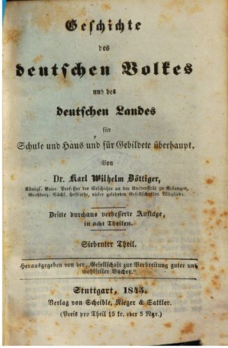 Geschichte des deutschen Volkes und des deutschen Landes für Schule und Haus und für Gebildete überhaupt