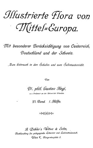 Illustrierte Flora von Mittel-Europa : mit besonderer Berücksichtigung von Deutschland, Oesterreich und der Schweiz : zum Gebrauche in den Schulen und zum Selbstunterricht 6,1 Dicotyledones ; 5.