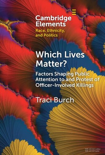 Which Lives Matter?: Factors Shaping Public Attention to and Protest of Officer-Involved Killings