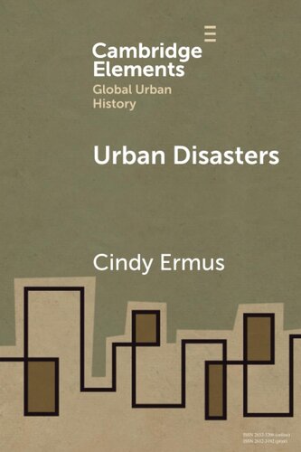 Urban Disasters (Elements in Global Urban History)