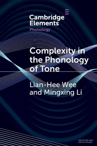 Complexity in the Phonology of Tone (Elements in Phonology)