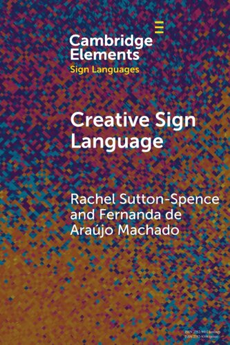 Creative Sign Language (Elements in Sign Languages)