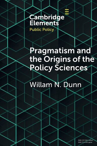 Pragmatism and the Origins of the Policy Sciences (Elements in Public Policy)