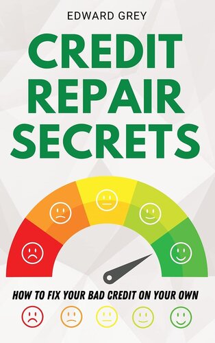 Credit Repair Secrets: How to Fix Your Bad Credit On Your Own