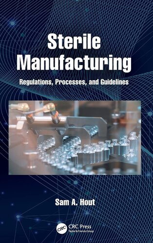 Sterile Manufacturing: Regulations, Processes, and Guidelines