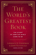 The World's Greatest Book: The Story of How the Bible Came to Be
