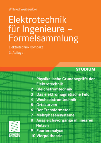 Elektrotechnik fur Ingenieure - Formelsammlung: Elektrotechnik kompakt, 3. Auflage