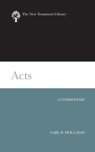 Acts: A Commentary (The New Testament Library)