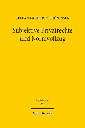 Subjektive Privatrechte und Normvollzug
