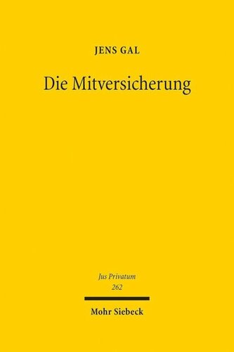 Die Mitversicherung: Das konsortiale Geschäft in der Versicherungswirtschaft im Spannungsfeld von Privatautonomie, Regulierung und Wettbewerb