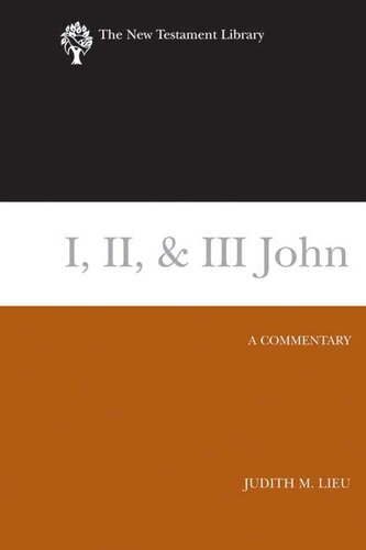 I, II, & III John: A Commentary (The New Testament Library)