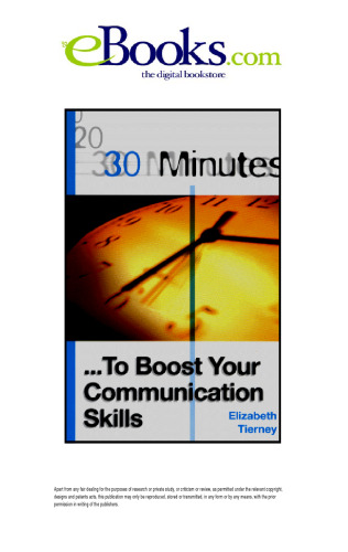 30 Minutes to Boost Your Communications Skills (30 Minutes Series)
